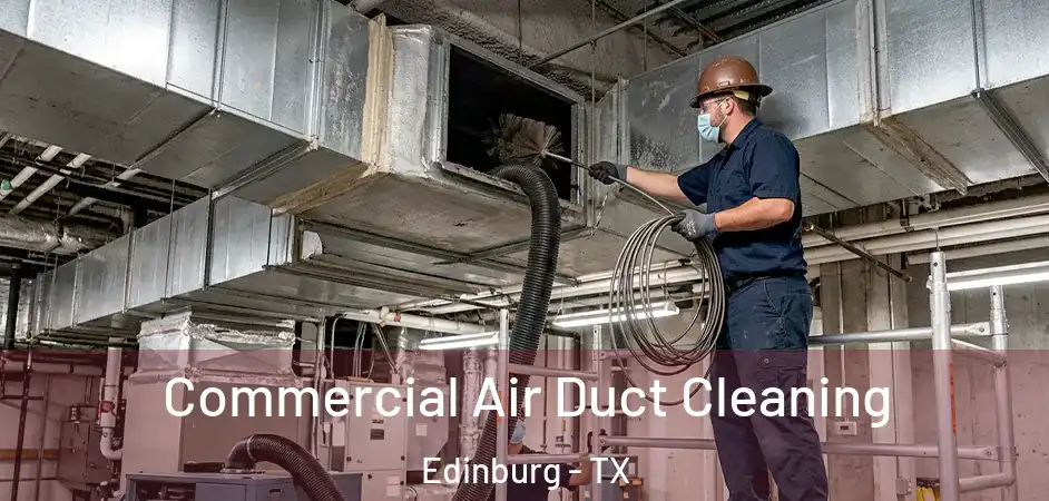 Commercial Air Duct Cleaning Edinburg - TX