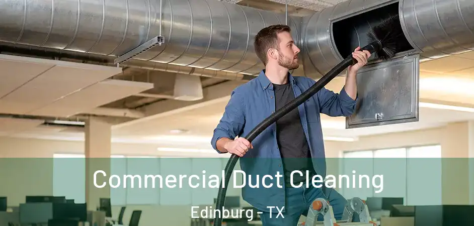  Commercial Duct Cleaning Edinburg - TX