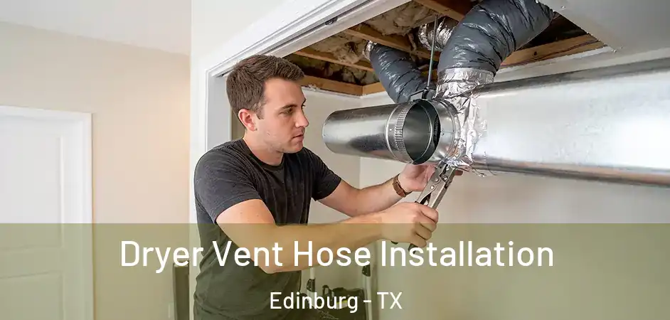  Dryer Vent Hose Installation Edinburg - TX