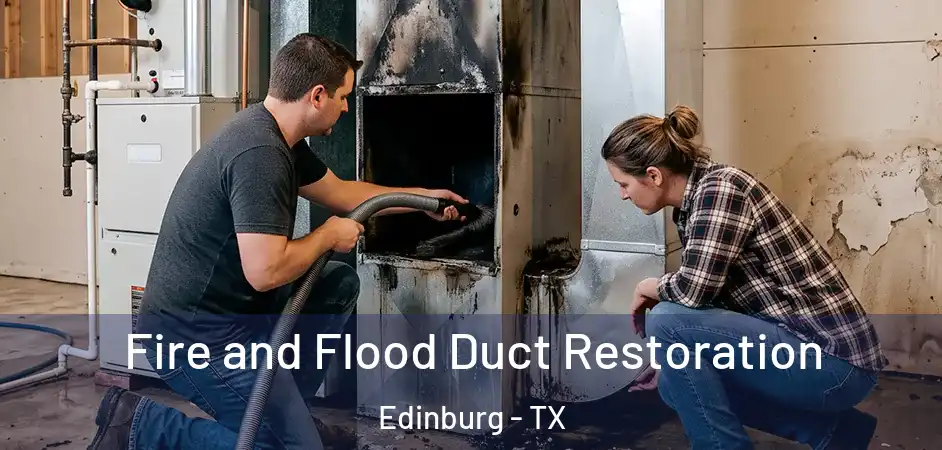  Fire and Flood Duct Restoration Edinburg - TX