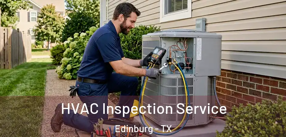  HVAC Inspection Service Edinburg - TX