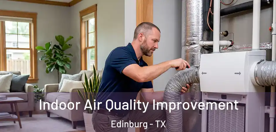  Indoor Air Quality Improvement Edinburg - TX